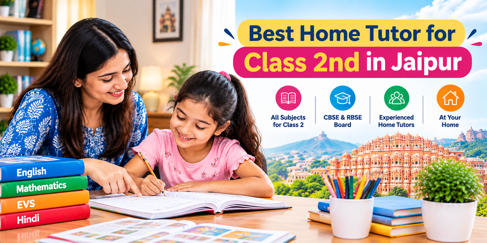 Best Home Tutor for Class 2nd in Jaipur: Fees, Subjects and Selection